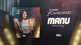 Erro Planejado - Manu Ramos - (Áudio Oficial)