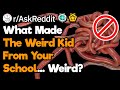 What Did The Weird Kid At School Do?