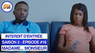 MADAME... MONSIEUR - saison 2 - épisode #16 - Interdit d'entrée (série africaine, #Cameroun)