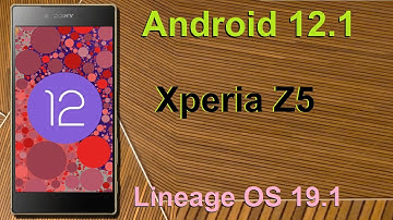 How to Update Android 12.1 in SONY XPERIA Z5(Lineage OS 19.1) Custom Rom Install and Review