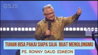 TUHAN BISA PAKAI SIAPA SAJA  BUAT MENOLONGMU_ PS RONNY DAUD SIMEON