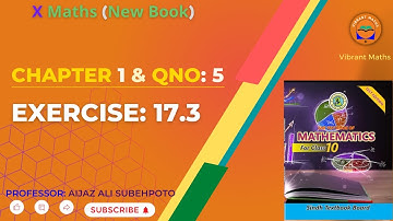 Exercise: 17.3 | Class X | Vibrant Maths | Aijaz Ali Subehpoto