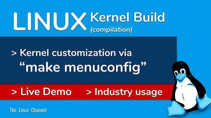 351 Kernel customization via make menuconfig - Linux Kernel Compilation (or a Kernel Build)