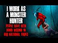 I M A Monster Hunter People Are Going Missing In Our National Parks