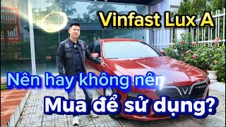 Dắt con bỏ chợ của Vinfast, Anh Em thấy sao ? Lux A nên hay không nên mua để sử dụng.