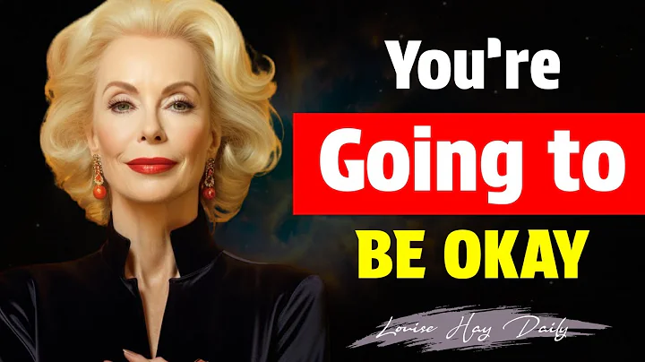 You’re Going to Be Okay: Words to Hold You Through Hard Days | Louise Hay Daily