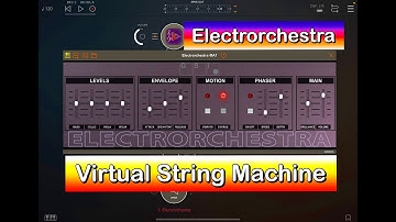 Electrorchestra - AUv3 Virtual String Machine by GSi - Let’s Explore - Tutorial for the iPad