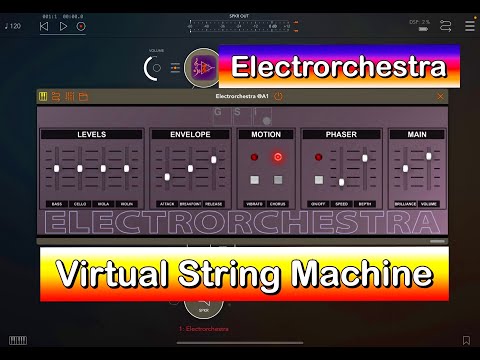 Electrorchestra - AUv3 Virtual String Machine by GSi - Let’s Explore - Tutorial for the iPad