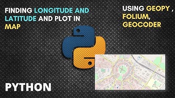 Longitude and Latitude Find and Plot In Html Map | Python-Geopy/Folium/Geocoder | #mrlazyprogrammer