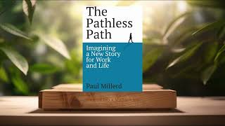 [Review] The Pathless Path: Imagining a New Story For Work and Li...