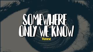 Keane  Somewhere Only We Know   S