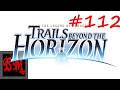 Let's Play The Legend of Heroes: Trails Beyond the Horizon - Act II Van - Part 112