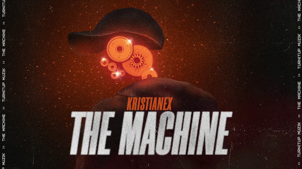 Watch Kristianex - The Machine on YouTube Watch Kristianex - The Machine on YouTube