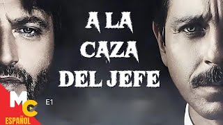 A LA CAZA DEL JEFE T1 | Episodio 1 completo en español latino | Serie de SUSPENSO