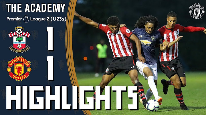 The Academy | Under-23s | Southampton 1-1 Manchester United | Highlights