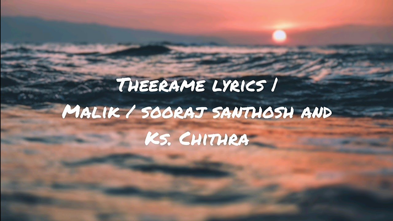 Theerame lyrics   Malik  KSChithra  Sooraj Santhosh  Fahad Fasil