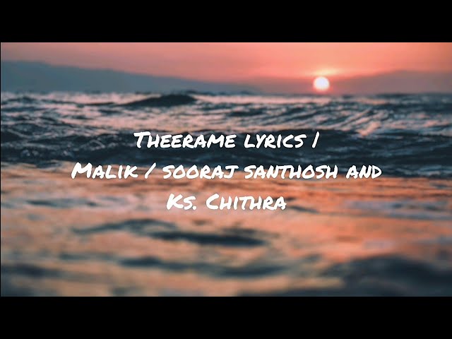 🎧Theerame lyrics /  Malik / KS.Chithra / Sooraj Santhosh / Fahad Fasil class=
