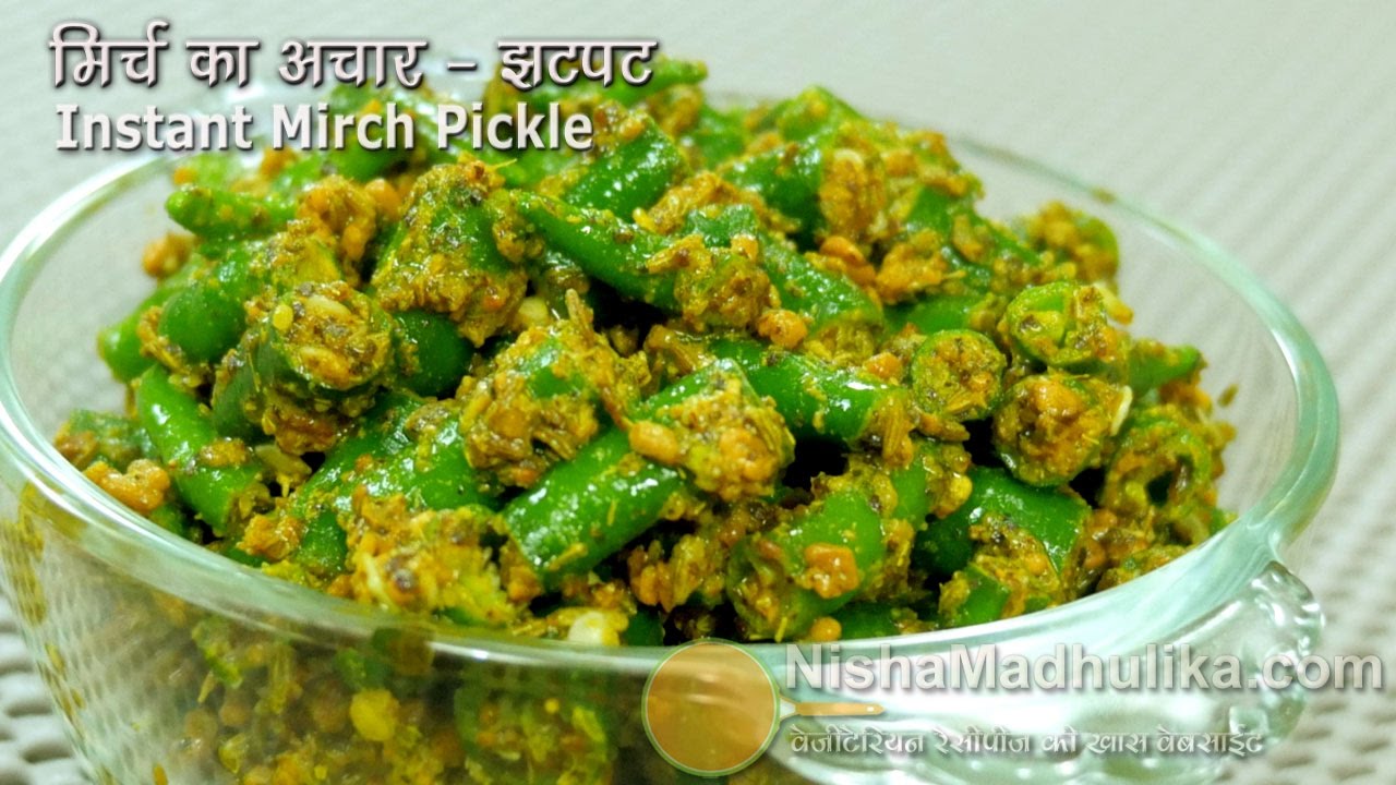 Instant Green Chilli Pickle - Instant Mirchi Achar Recipe | Nisha Madhulika