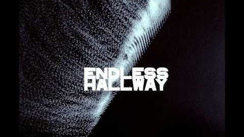 Endless Hallway - A Bad Current
