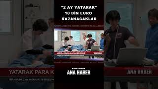 Yatarak 18 Bin Euro Kazanacaklar..fransa euro yatmak iş almanya