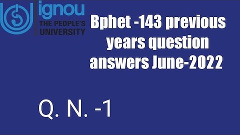 Ignoucbcs bag bscg physics bphet - 143 previous years question answers June-2022 Q. N. -1