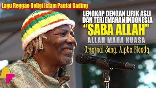Sebe Allah - Alpha Blondy | Lirik dan Terjemahan Indonesia | Sub Indonesia