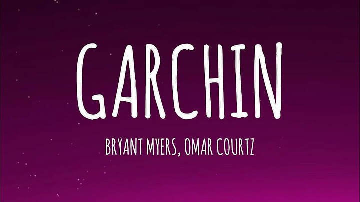 Bryant Myers, Omar Courtz - Garchin (Letra/Lyrics)