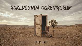 Yokluğunda Öğreniyorum - Yokluğunda (Görsel Klip)