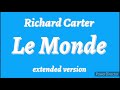 Richard Carter - Le Monde (extended version)