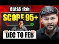 Simple Strategy to Score 95+ in Class 12 I December to February Strategy by Ashish Sir