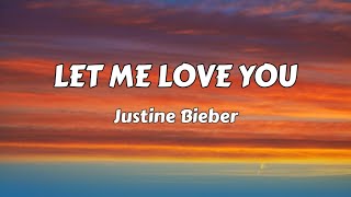 Ft. Justin Bieber - Let Me Love You [Lyrics Video]