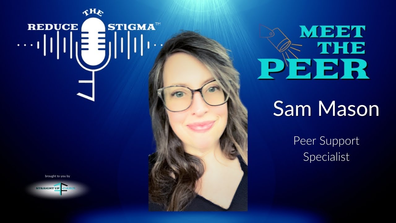 Meet The Peer: Sam Mason, Peer Support Specialist