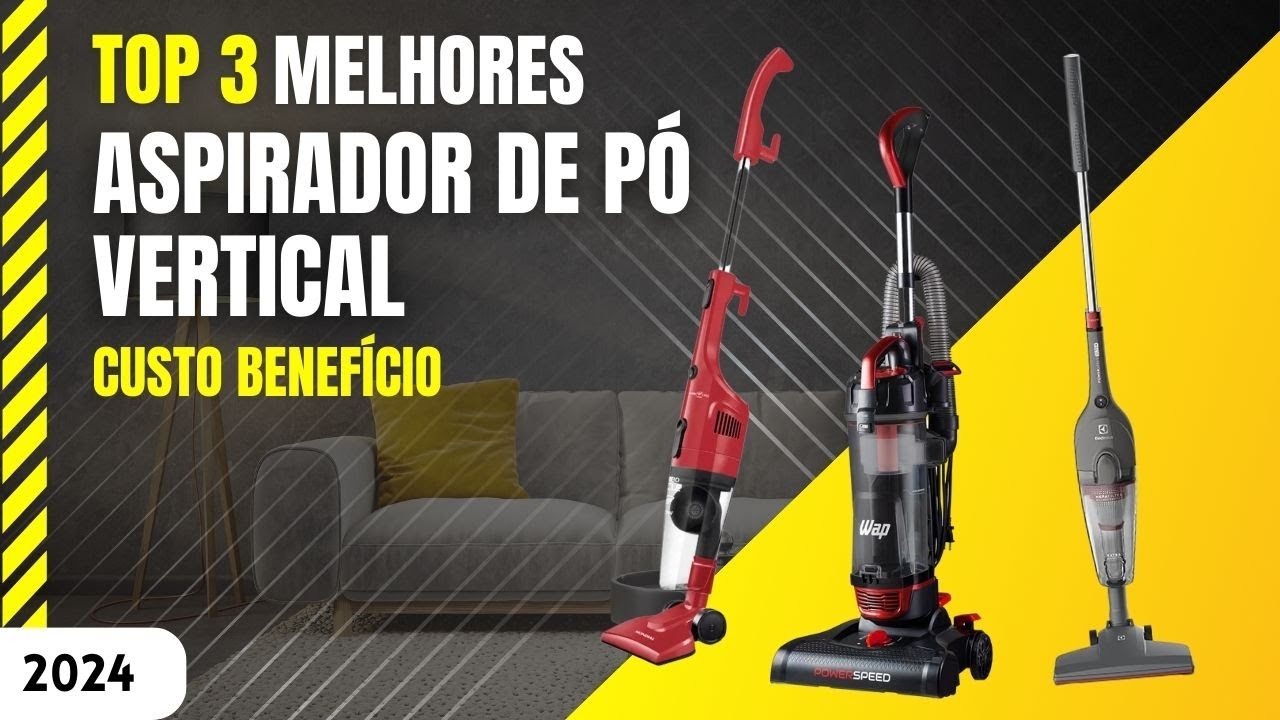 TOP 3 Melhores aspirador de pó vertical Custo-Benefício em 2024 - YouTube
