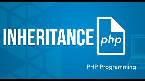 OOP: Building Classes by Inheritance PHP