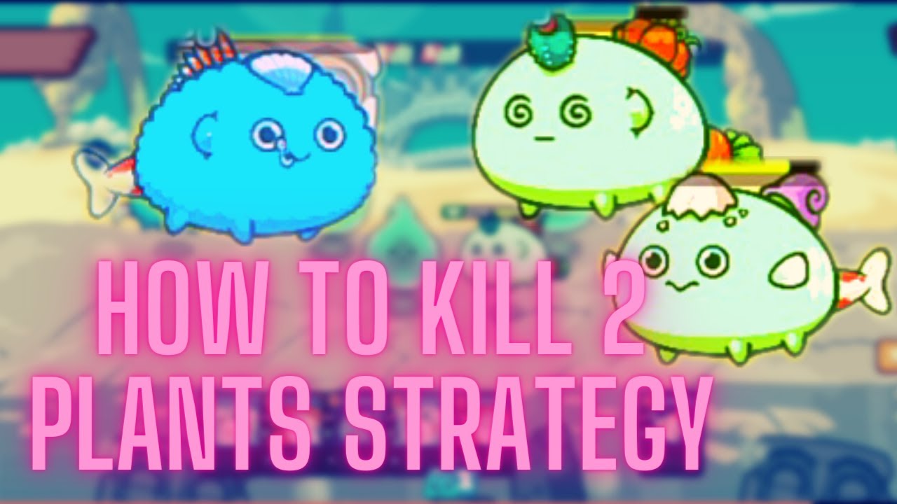 AQUA VS 2 PLANT | KILLING 2 PLANT STRATEGY | AXIE INFINITY | LadyChe