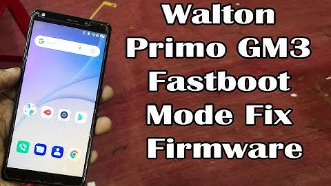 Walton Primo GM3 Flash File Fastboot Mode Fix Firmware
