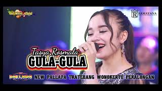 GULA-GULA Tasya Rosmala NEW PALLAPA PETRAKA PEKALONGAN