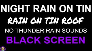 Heavy Rain ON TIN Roof For Sleeping, BLACK SCREEN Rain On Metal Roof, Rain On Tin, Soothing Rain by Still Point 4,495 views 1 day ago 10 hours