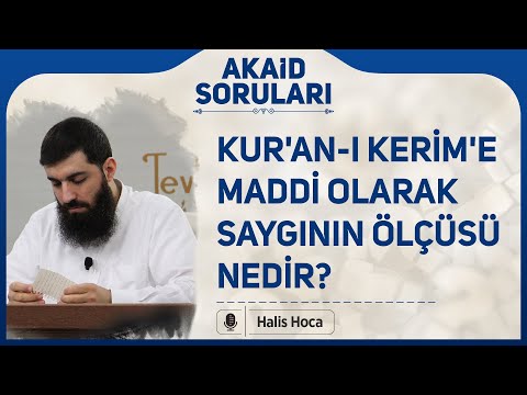 Kuran-ı Kerim'e maddi olarak saygının ölçüsü nedir? Halis Bayancuk Hoca