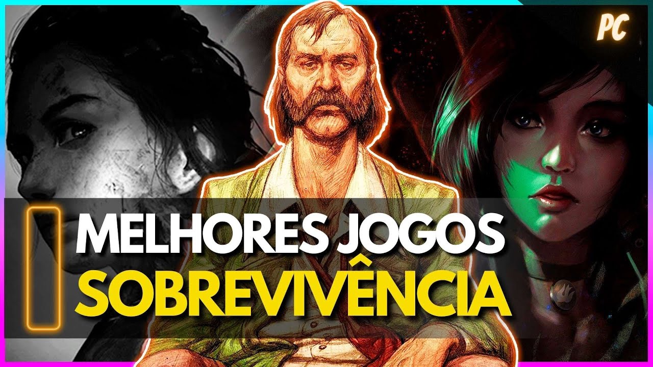 10 Melhores Jogos de Sobrevivência para PC e Consoles [Lista Definitiva]