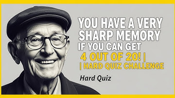 YOU HAVE A VERY SHARP MEMORY IF YOU CAN GET 4 OUT OF 20! | Hard Quiz Challenge