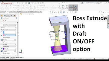 Solidworks tips 56: Boss extrude with draft ON/OFF option