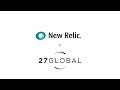 27Global Connects and Collaborates More with New Relic Log Management