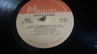 GAYLE ADAMS MAXI 84 - I'M WARNING YOU