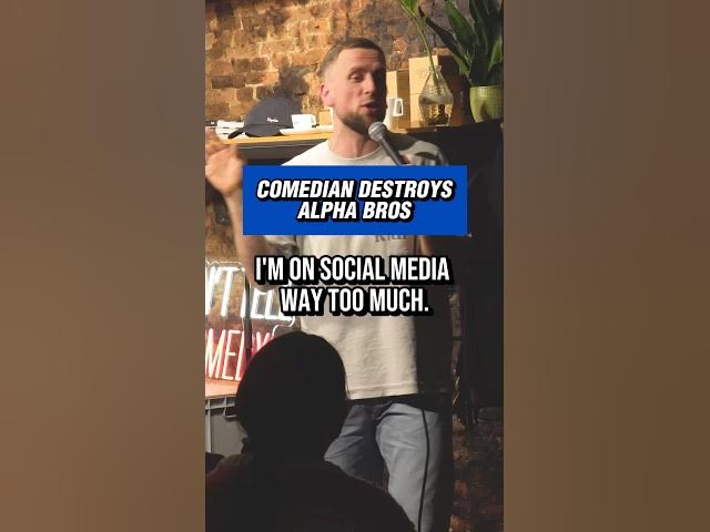 Comedian Destroys Alpha Bros #alpha #standupcomedy #socialmedia #jokes