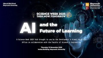 AI and the Future of Learning – A Science Week 2025 Talk