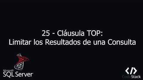28 - Cláusula TOP: Limitar Resultados de una Consulta [SQL Server - Transact SQL]]