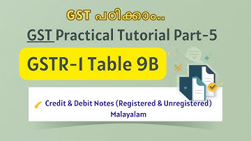 GST Practical Tutorial Part-5 | GSTR-1 Table 9B | Credit & Debit Notes (Registered & Unregistered) 