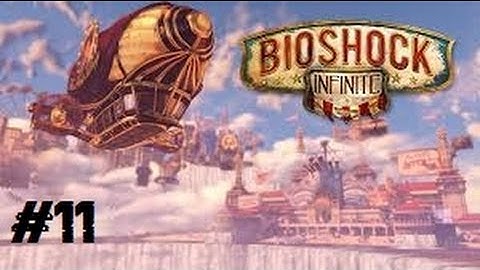 Bioshock Infinite Gameplay Walkthrough Part 11 - Chen Lin