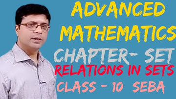 CLASS 10 ADVANCED MATHS Relation in Sets- Chapter - 1 ( SEBA)  HSLC, Assam ENGLISH MEDIUM